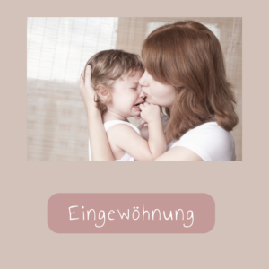 Ressourcen für die Gestaltung der Eingewöhnung in die Tagesbetreuung